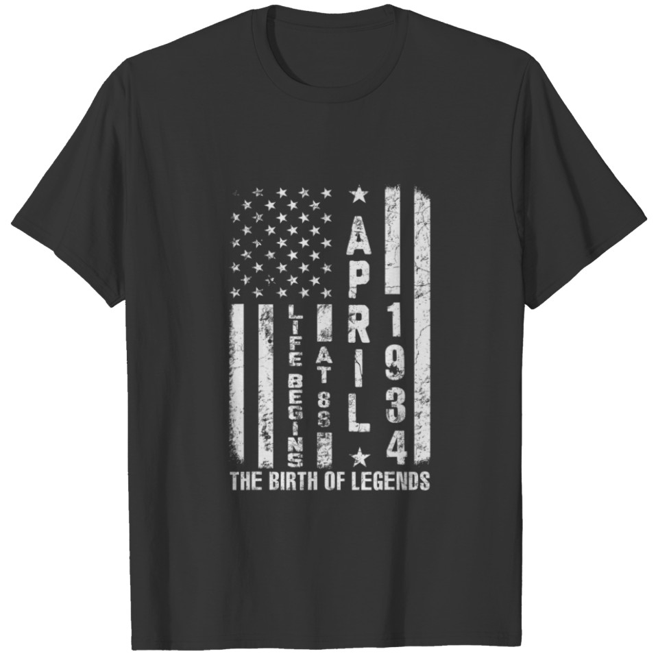 Life Begins At 88 Born In April 1934 The Year Of L T-shirt
