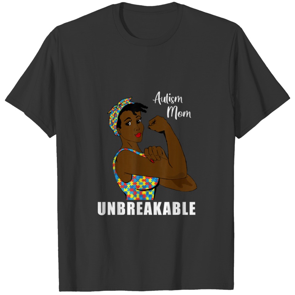 Autistic | Autism Mom Unbreakable Puzzle Piece T-shirt