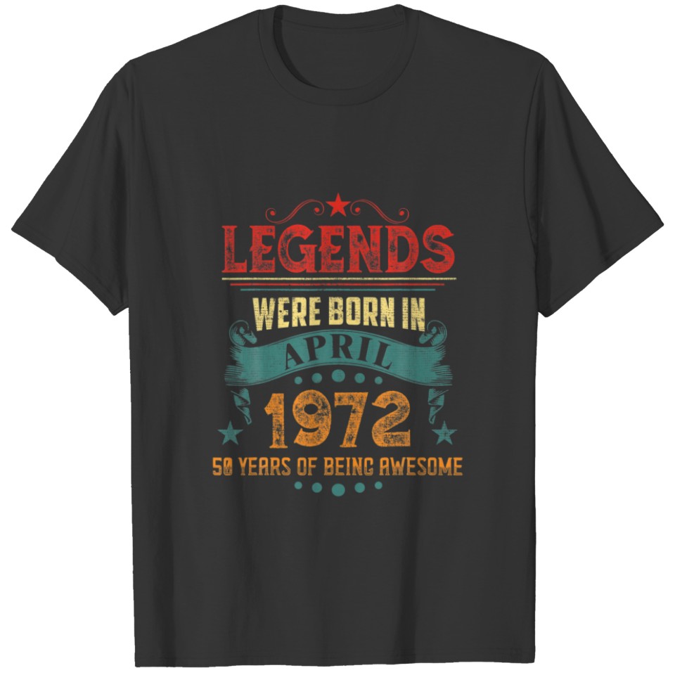 April 1972 50 Years Of Being Awesome 50 Birthday L T-shirt