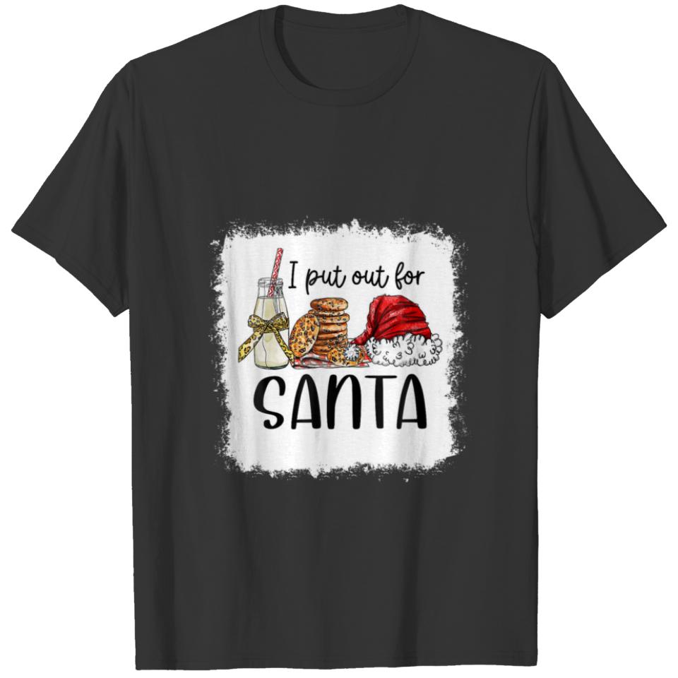 Funny I Put Out For Santa Christmas Cookies And Mi T-shirt