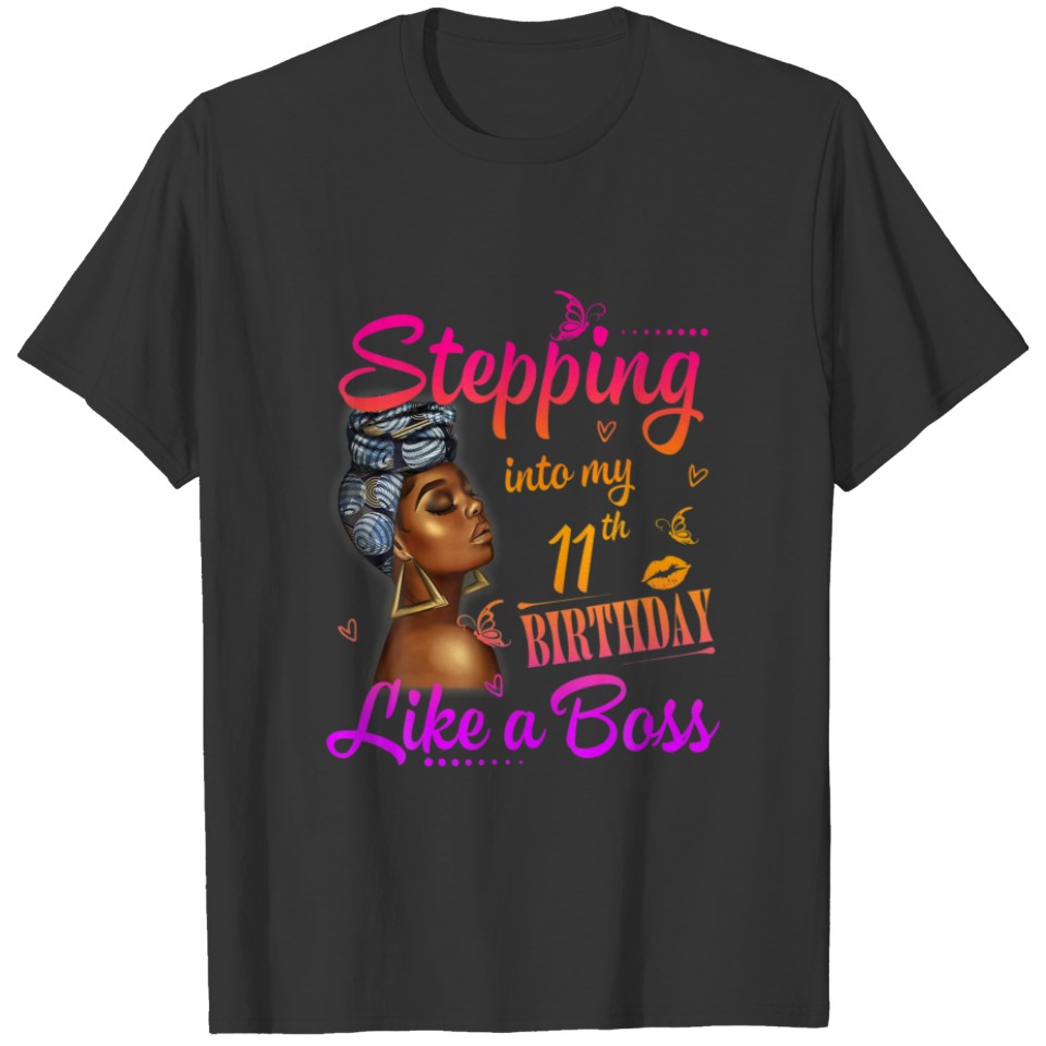 Women Stepping Into My 11Th Birthday Like A Boss A T-shirt