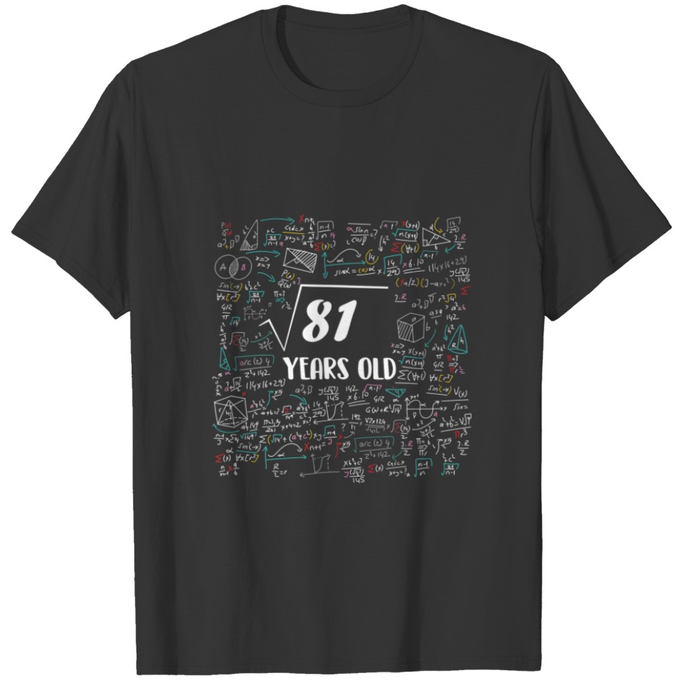 Square Root Of 81 Bday Math 9Th Birthday 9 Years O T-shirt