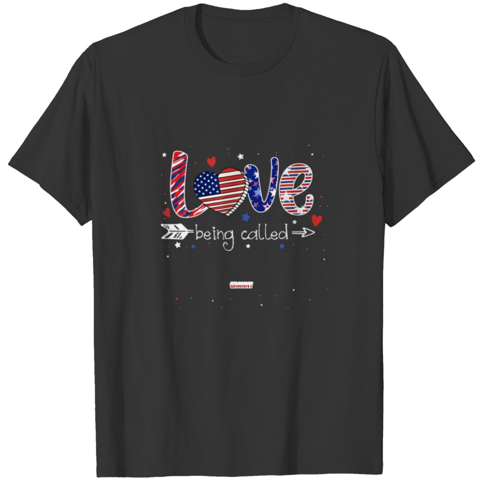 Being Called Granny 4Th Of July Love American Flag T-shirt