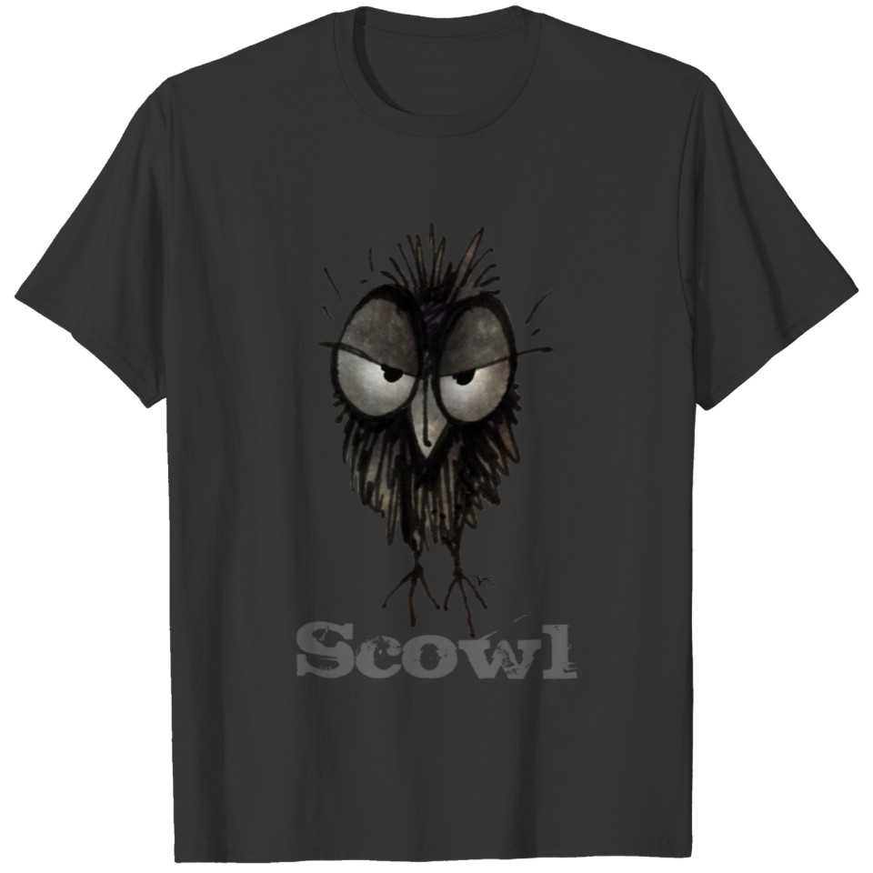 Scowl - Funny Grumpy Owl Saying T-shirt