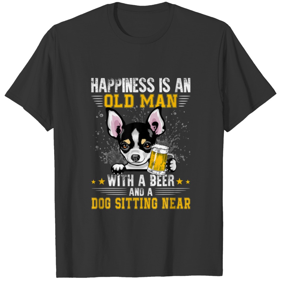 Happiness Is An Old Man With A Beer And A Chihuahu T-shirt