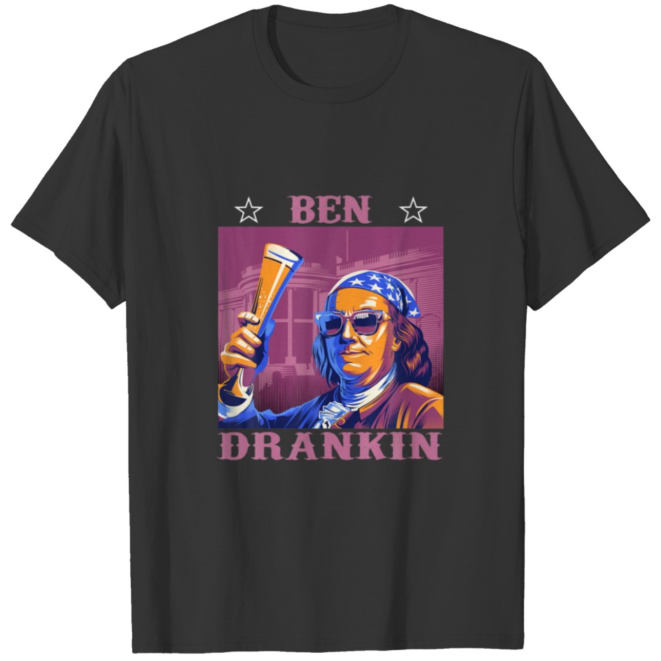 4Th Of July Ben Drankin Benjamin Franklin Men Wome T-shirt