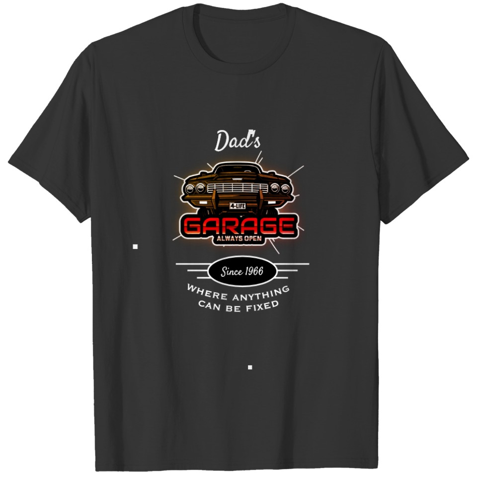 Dad's Garage or Any Name Always Open With Slogans T-shirt