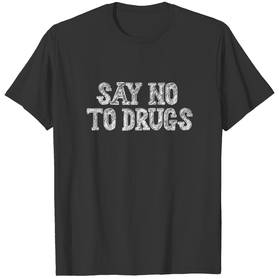 Say No To Drugs Drug Free Red Ribbon Week Awarenes T-shirt