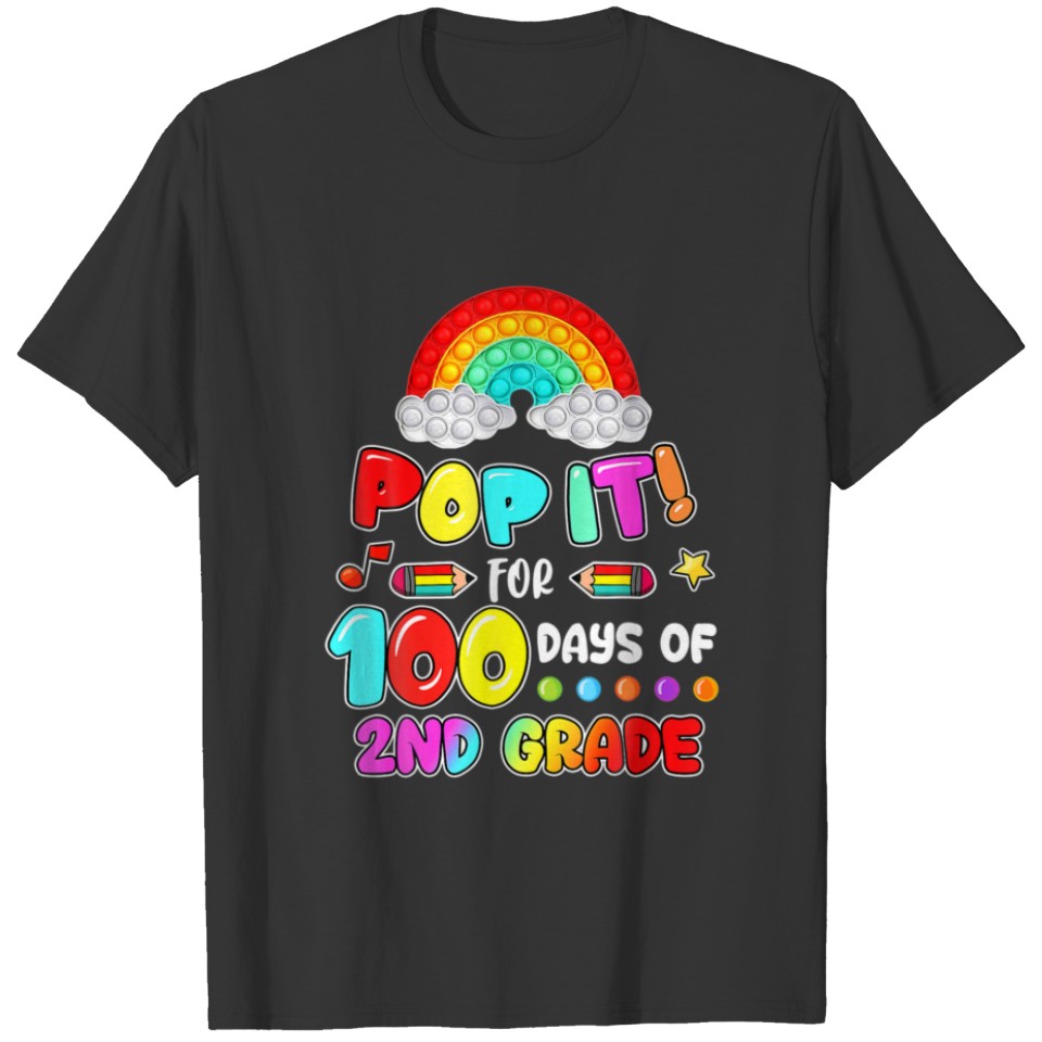 100Th Day Of School Pop It 100 Days Of 2Nd Grade F T-shirt