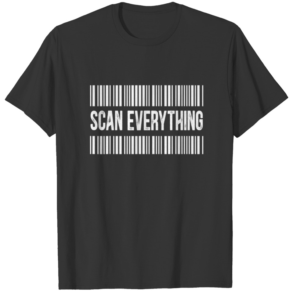 Scan Everything Funny Cashier Cashiering Retail Wo T-shirt