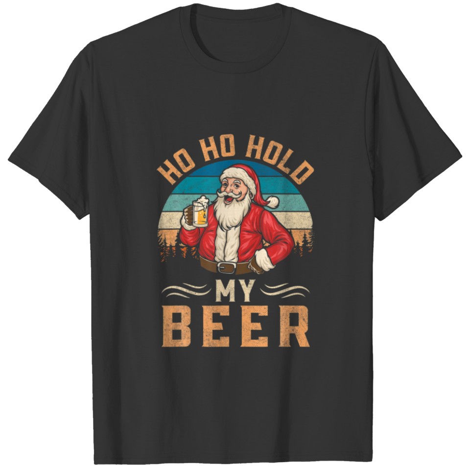 Ho Ho Hold My Beer Christmas Drinking Santa T-shirt