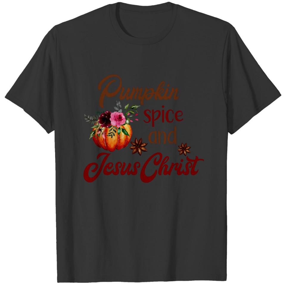 Pumpkin Spice And Jesus Christ Funny Fall T-shirt