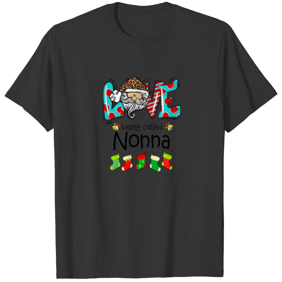 Womens Love Being Called Nonna Santa Claus Funny C T-shirt