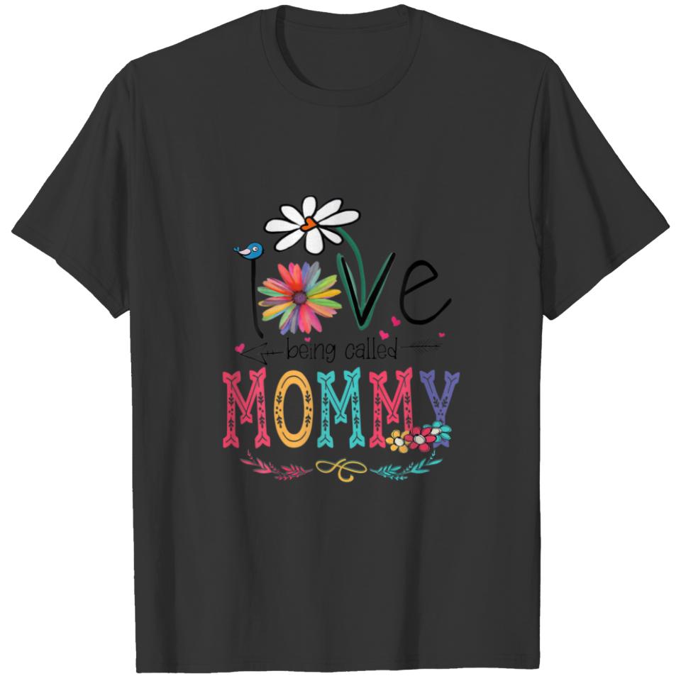 I Love Being Called Mommy Mothers Day Gifts T-shirt