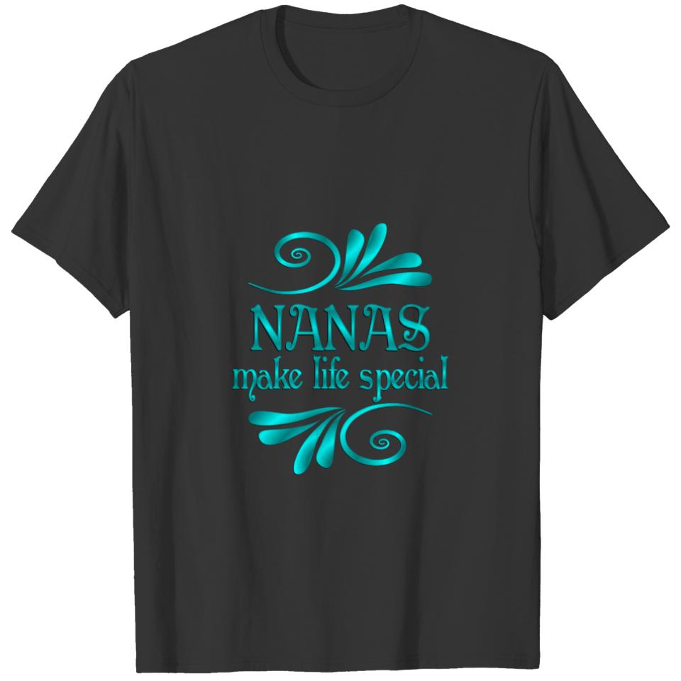Nanas Make Life Special T-shirt