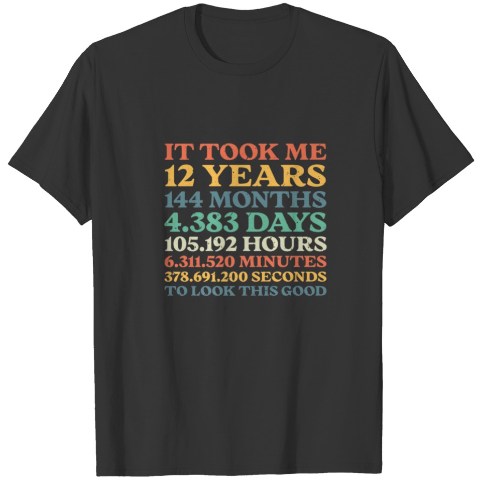 Vintage It Took Me 12 Years Funny 12Th Birthday T-shirt