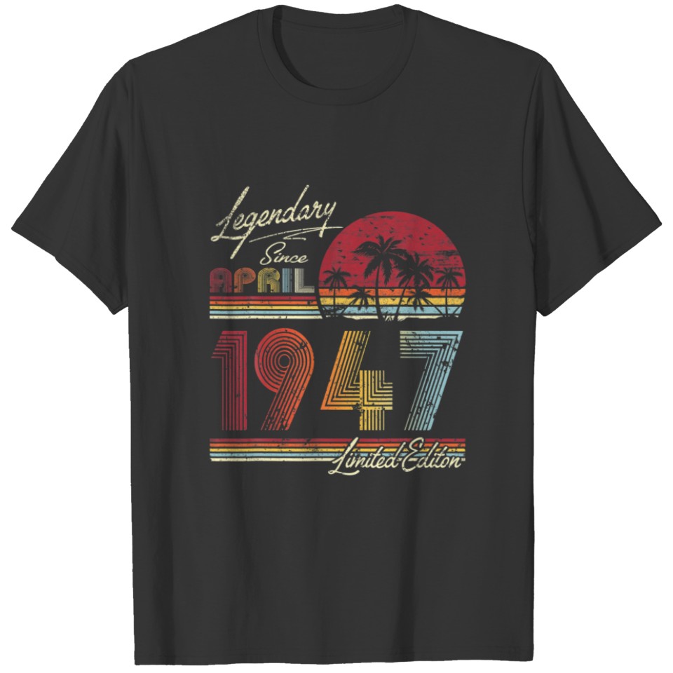 Legendary Since April 1947 75Th Bithday T-shirt