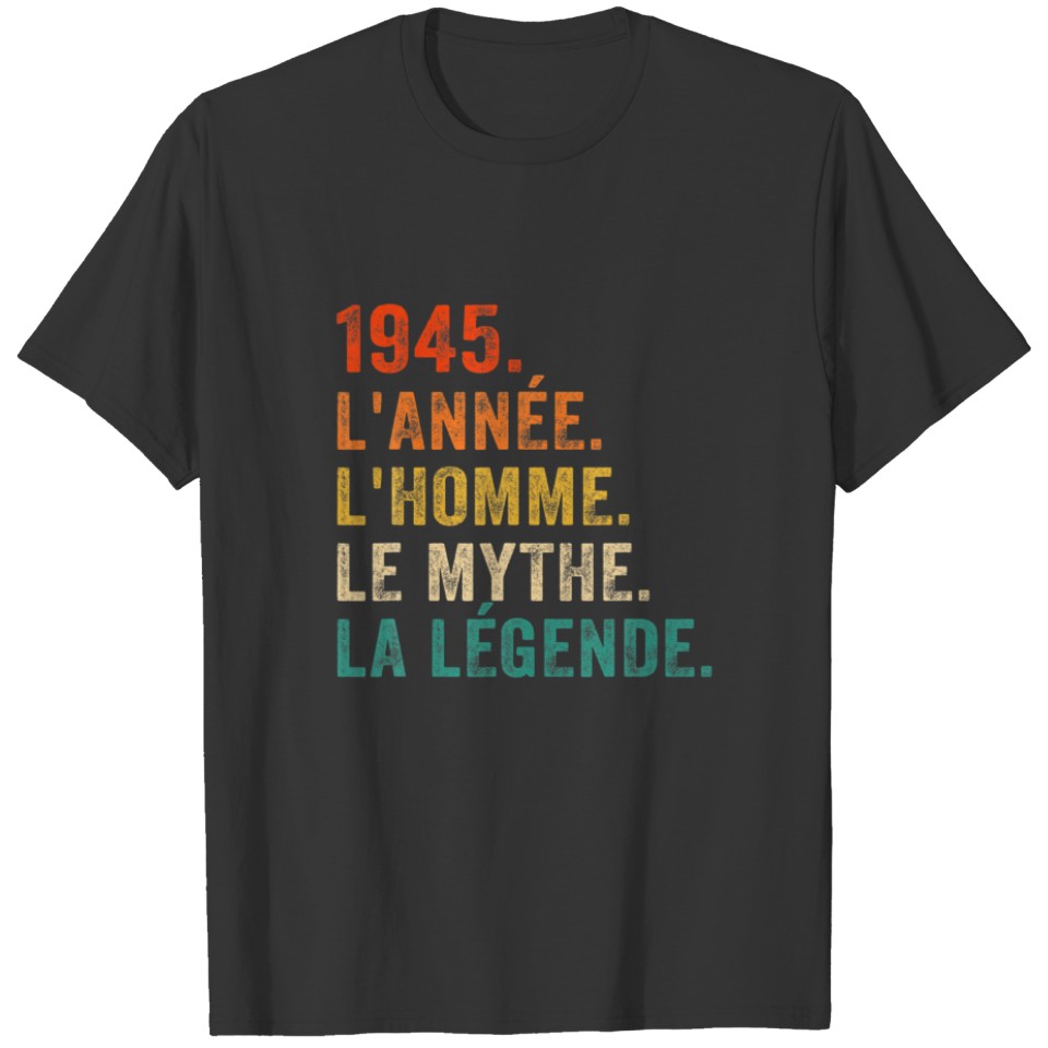 76 Years Birthday Gift 1945 Man The Myth Legend T-shirt