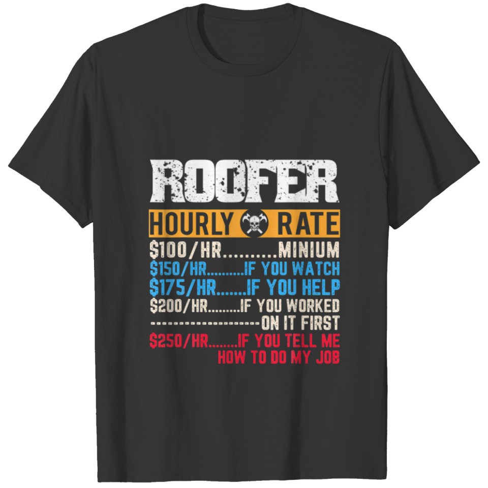 Roofer Hourly Rate Construction Workers Funny Fath T-shirt