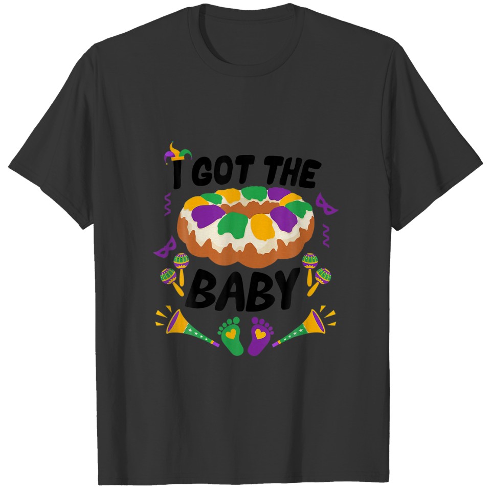 I Got The Baby Funny Pregnancy Announcement T-shirt