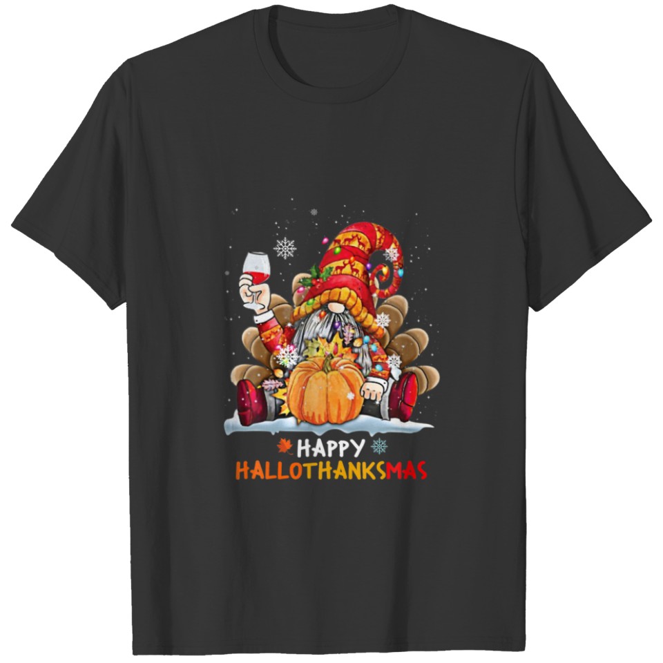 Happy Hallothanksmas Gnome Wine Halloween Thanksgi T-shirt