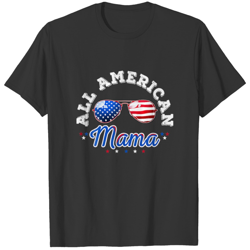 All American Mama 4Th Of July Family Matching Sung T-shirt