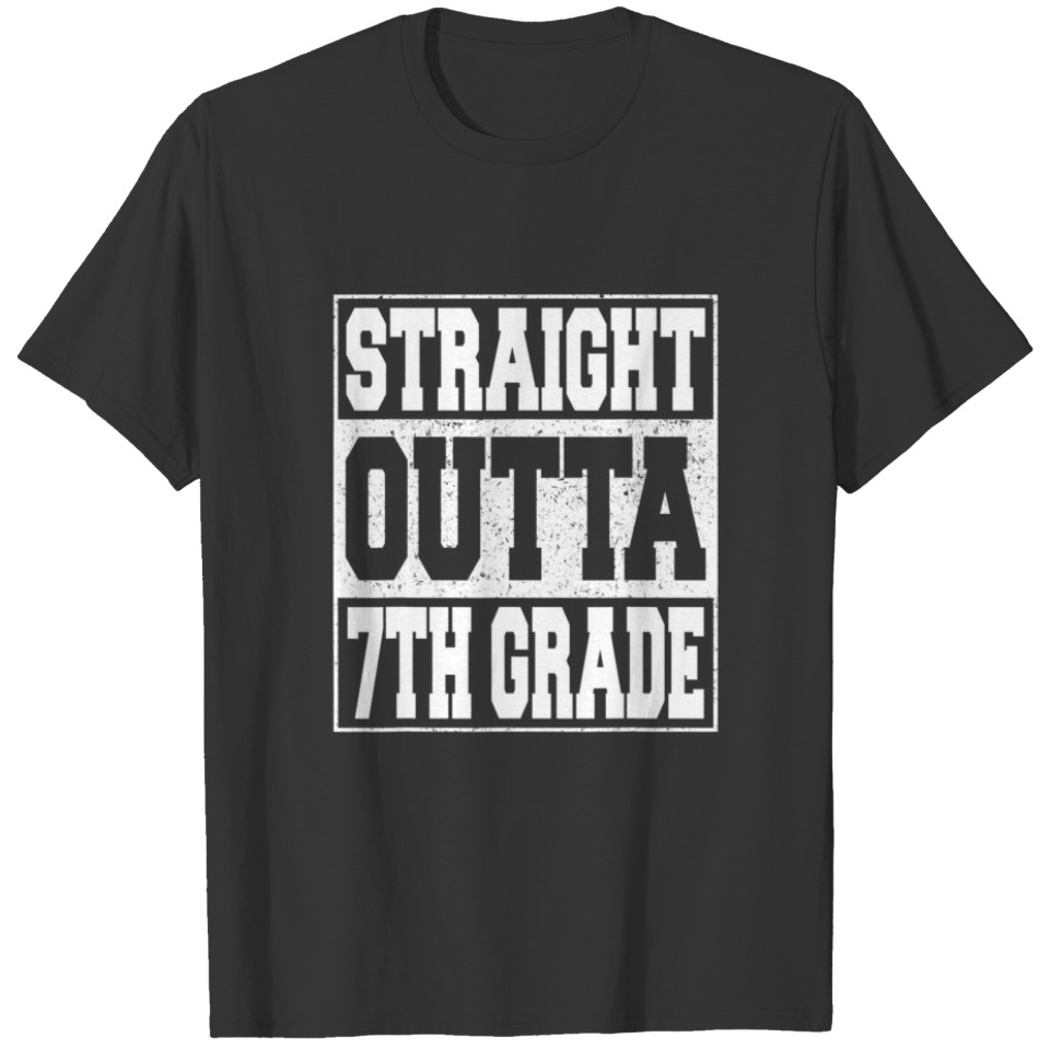 Straight Outta 7Th Grade Graduate Class 2022 Seven T-shirt