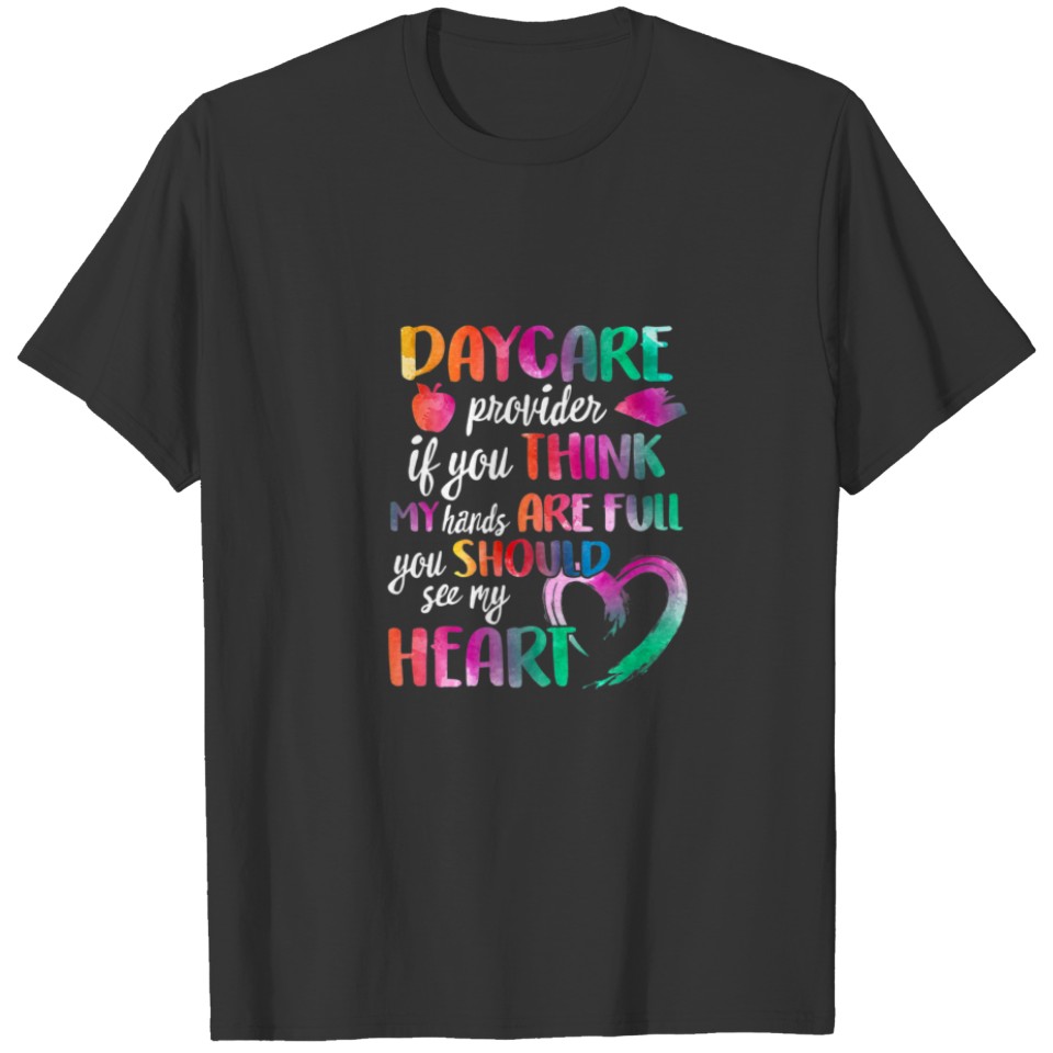 Daycare Provider Heart Childcare Teacher Kindergar T-shirt