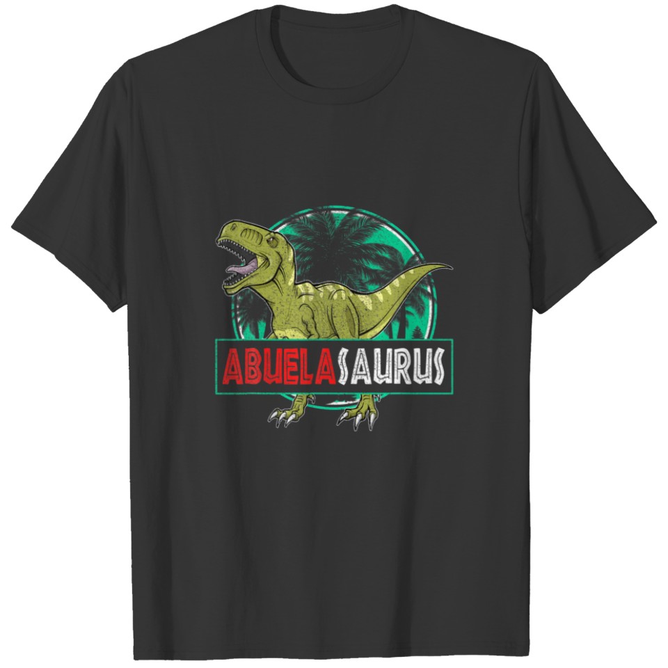 Abuelasaurus T Rex Dinosaur Abuelasaurus Family Ma T-shirt