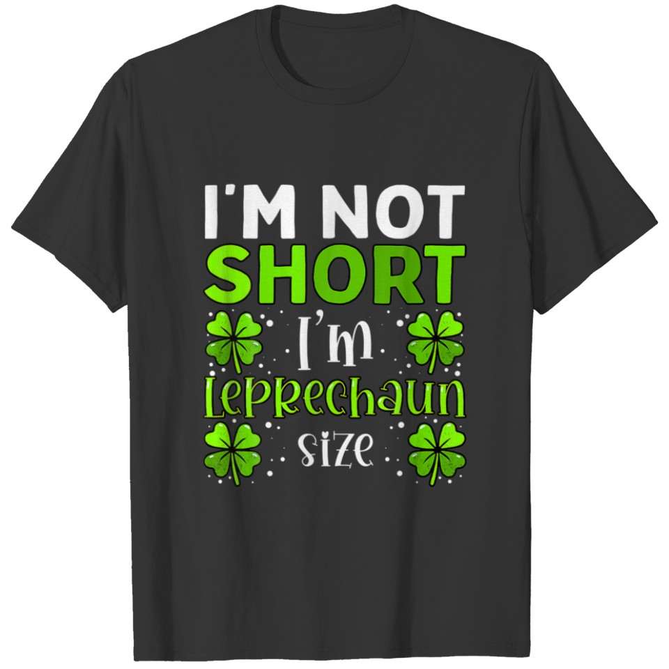 Funny Leprechaun Size St Patricks Day T-shirt