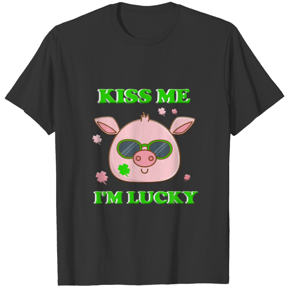 Pig Kiss Me I'm Lucky Irish St Patricks Day 2022 T-shirt