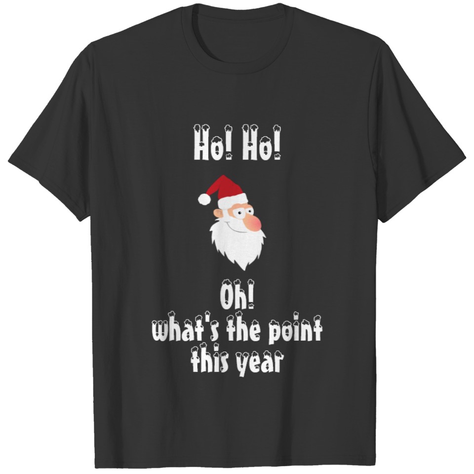 Whats the point this year T-shirt