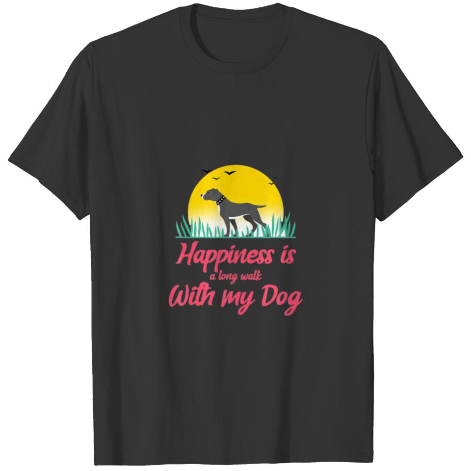 HAPPINESS IS A LONG WALK WITH MY DOG T-shirt