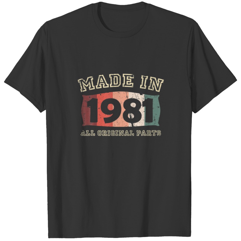 Made 1981 Original Parts Vintage Distressed Design T-shirt