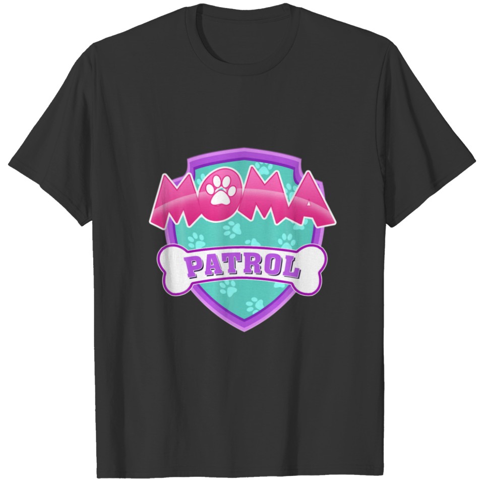 Funny Moma Patrol - Dog Mom, Dad For Men Wo T-shirt