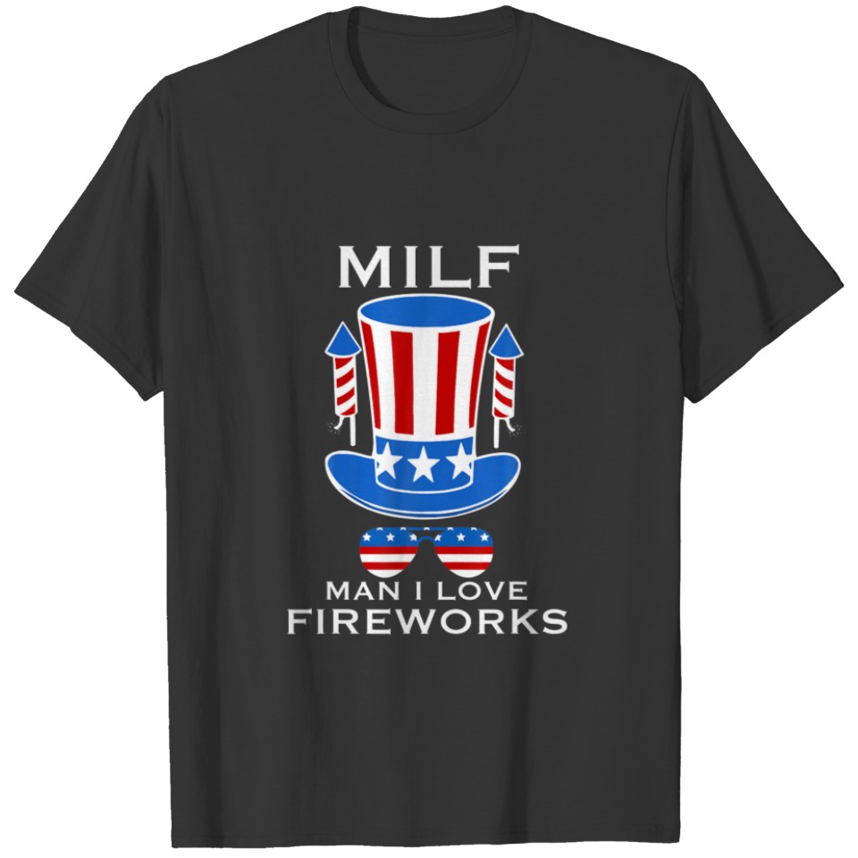 Man I Love Fireworks T-shirt