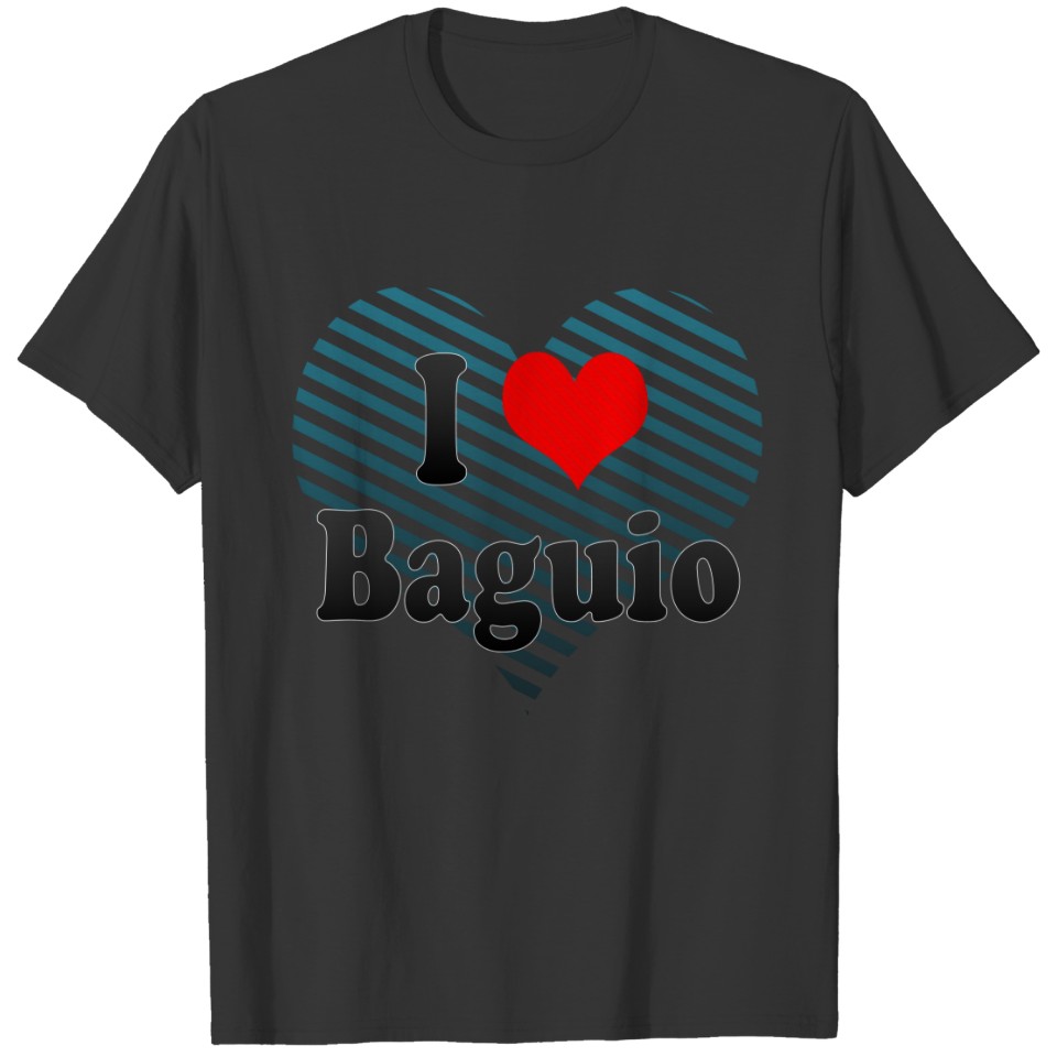 I Love Baguio, Philippines T-shirt
