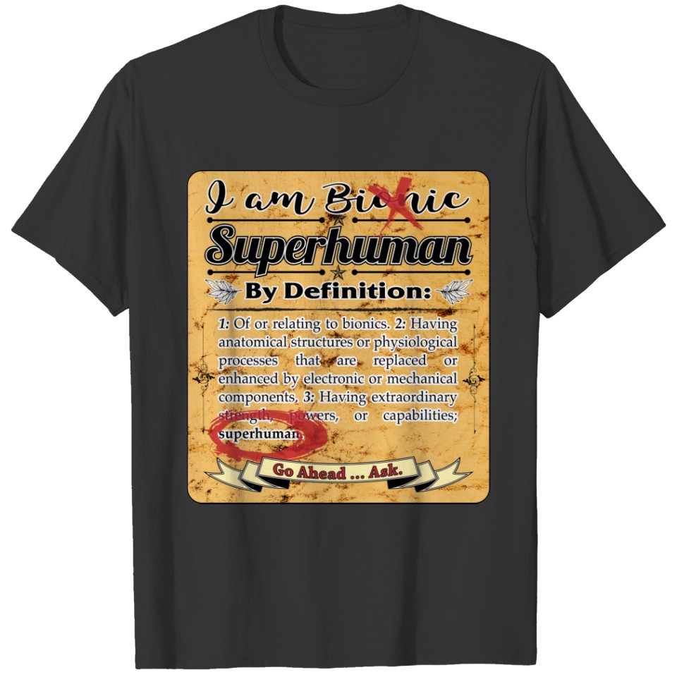 Bionic Superhuman by Definition T-shirt