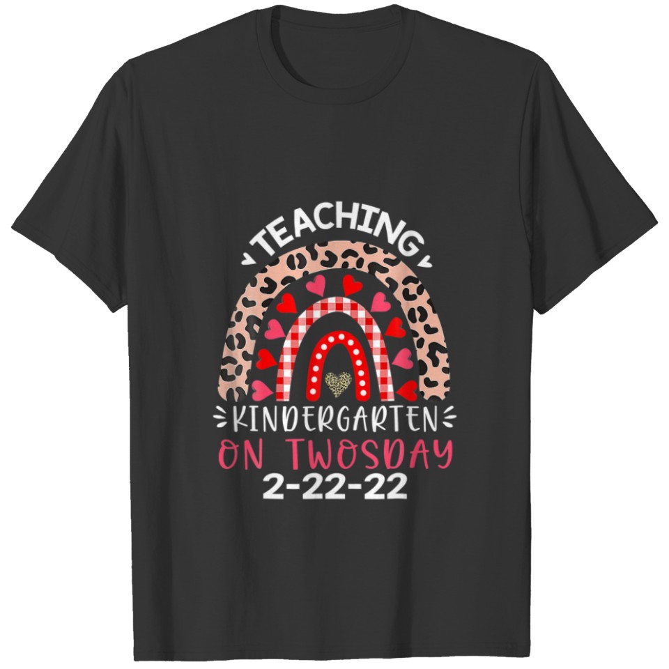 Teaching Kindergarten On Twosday 2/22/2022 Valenti T-shirt