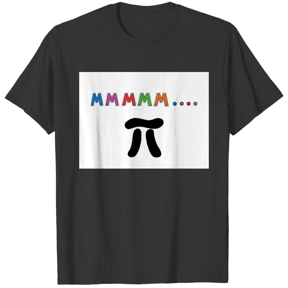 M-M-M-M-M Pi T-shirt