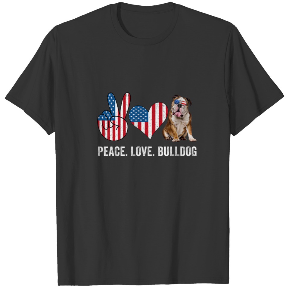 Peace Love English Bulldog Dad Mom American Flag D T-shirt