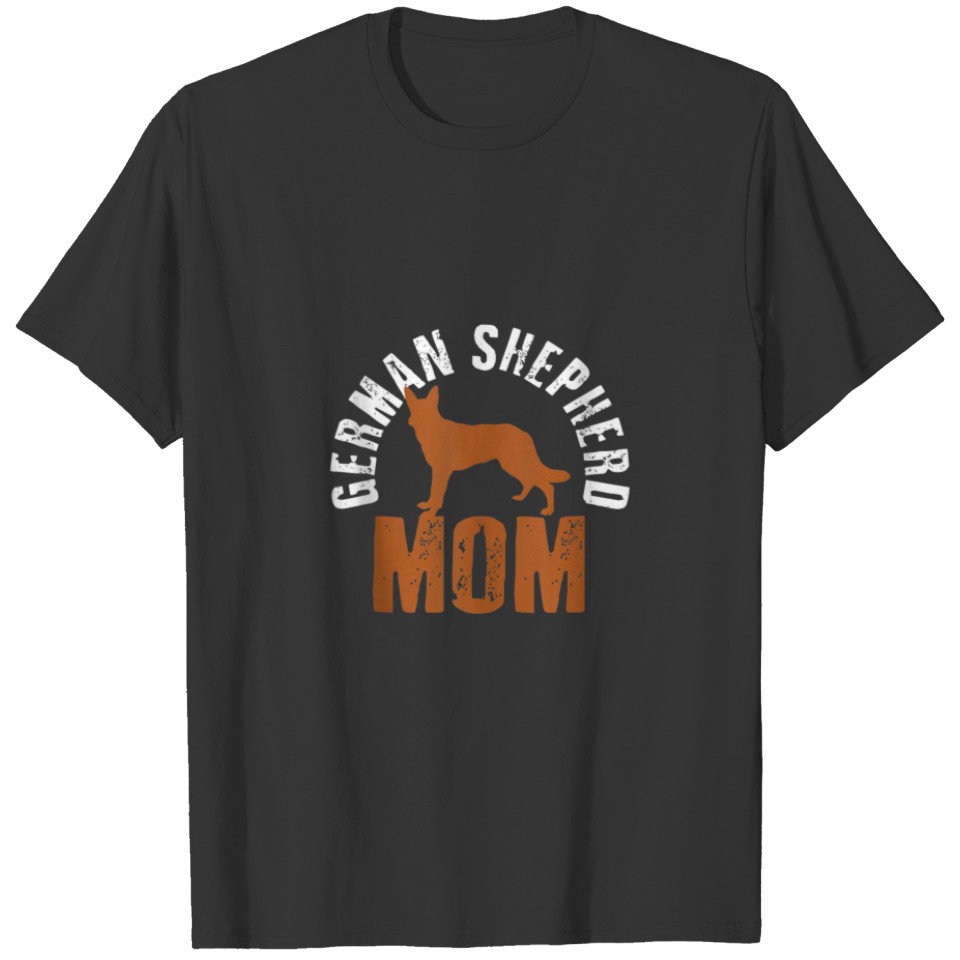 German Shepherd Mom Dog Lover Mother Gift T-shirt