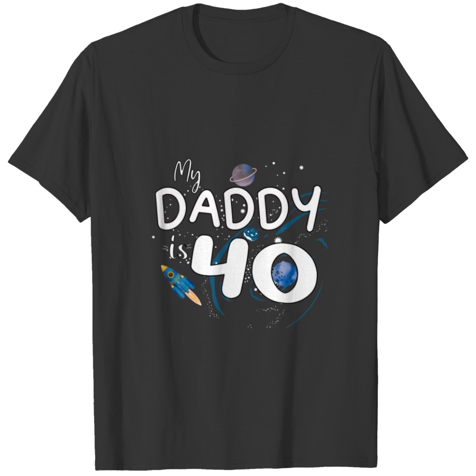 My Daddy Is 40 Years Happy 40Th Birthday Father's T-shirt
