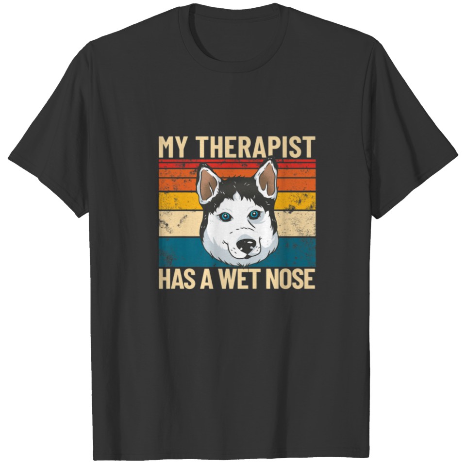 My Therapist Has A Wet Nose Retro Pet Dog Therapy T-shirt