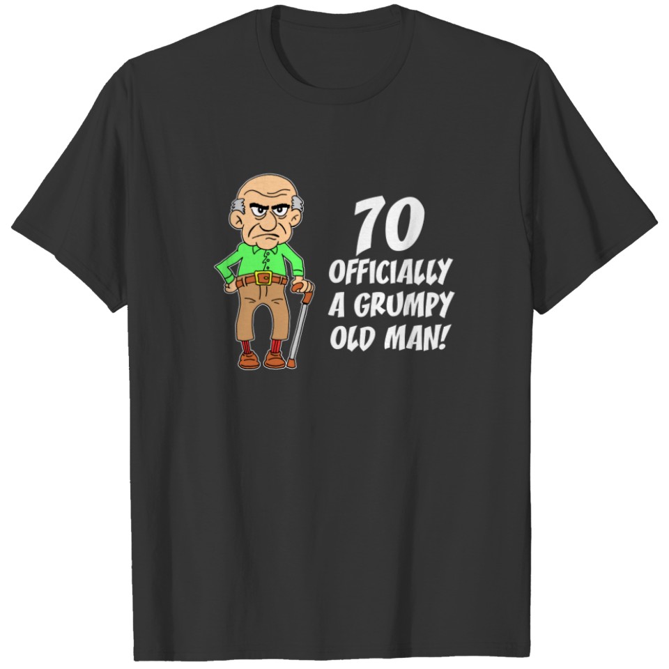 70th Birthday Officially Grumpy Old T-shirt