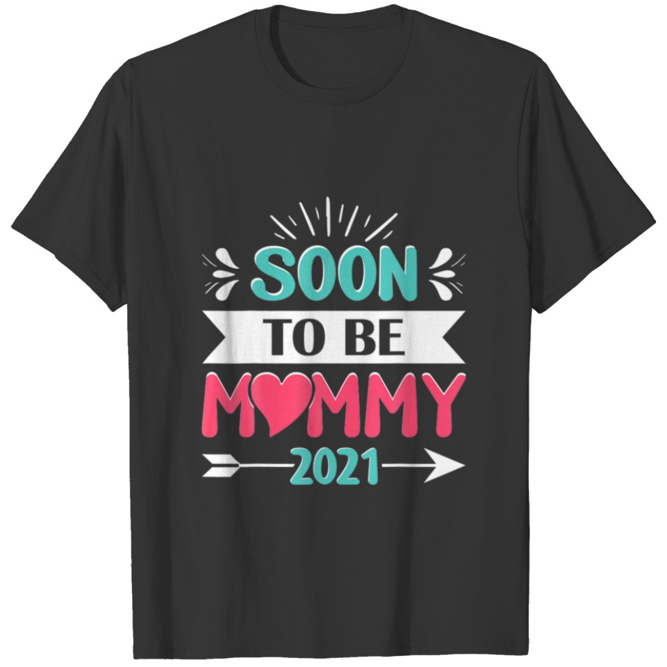 Soon To Be Mommy Mothers Day T-shirt
