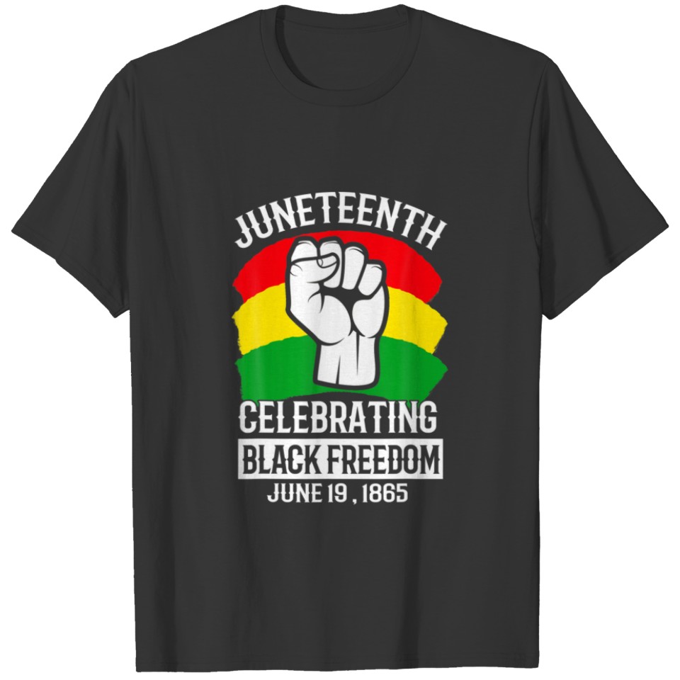Men Women Junenth Celebrating Black Freedom June 1 T-shirt