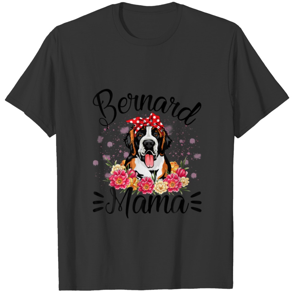 Bernard Mama Florals Cute Dog Mom Mother's Day T-shirt