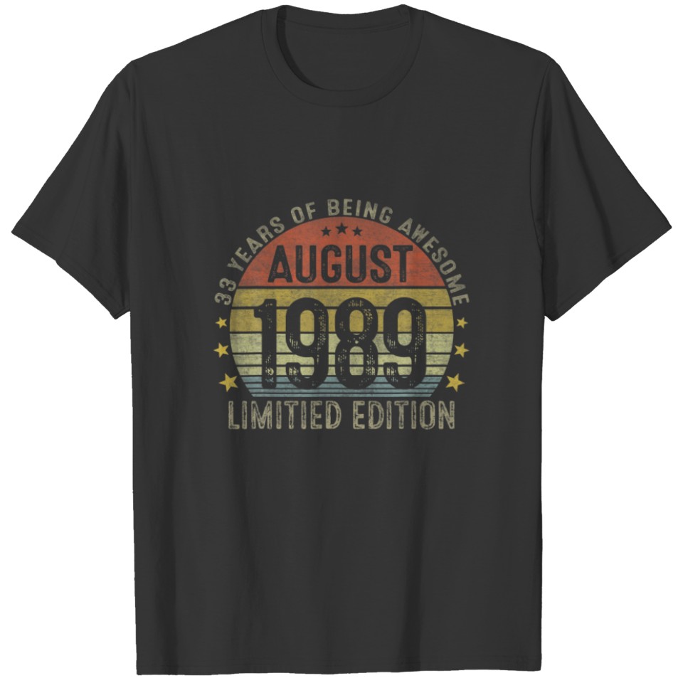 33 Year Old Gifts August 1989 Limited Edition 33Th T-shirt