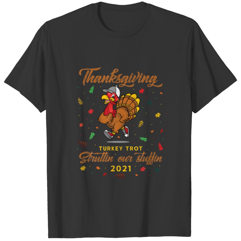 Thanksgivings Turkey Trot Stuffin Funny Squad 2021 T-shirt